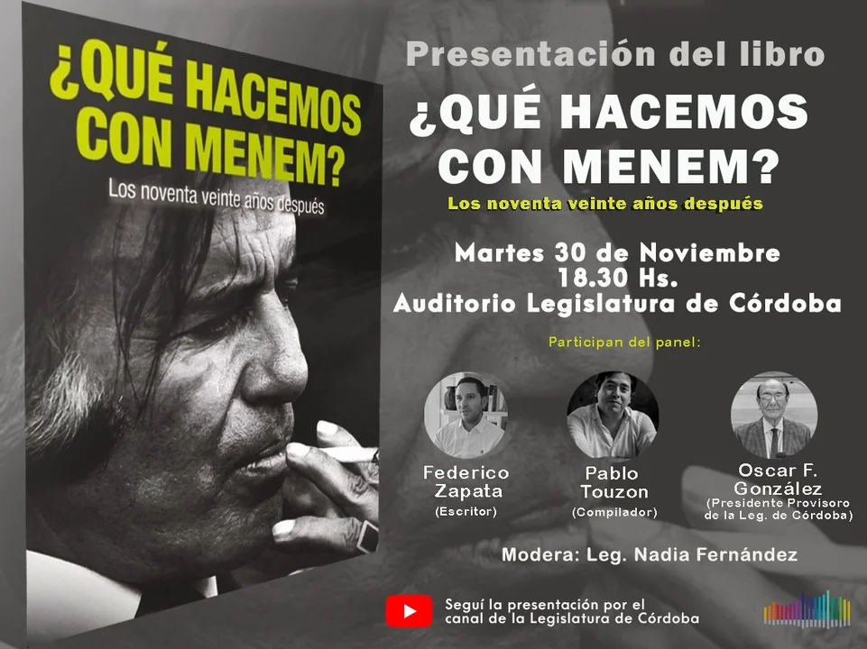 Se presentó el libro "¿Qué hacemos con Menem? Los noventa veinte años después”