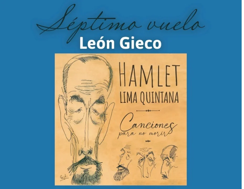 Escuchá aquí la canción "Séptimo vuelo" con León Gieco en homenaje a Hamlet Lima Quintana